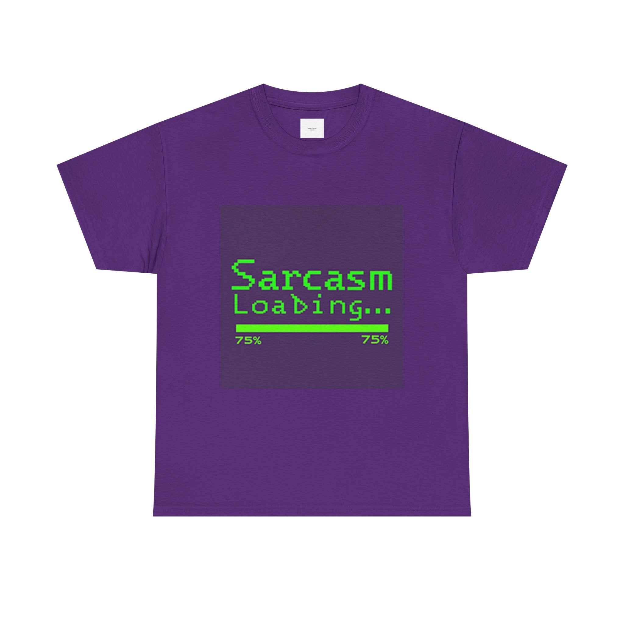 Sarcasm Loading Unisex Heavy Cotton Tee - Funny Graphic Tee for Sarcastic People, Gift for Friends, Casual Wear, Humor T-Shirt