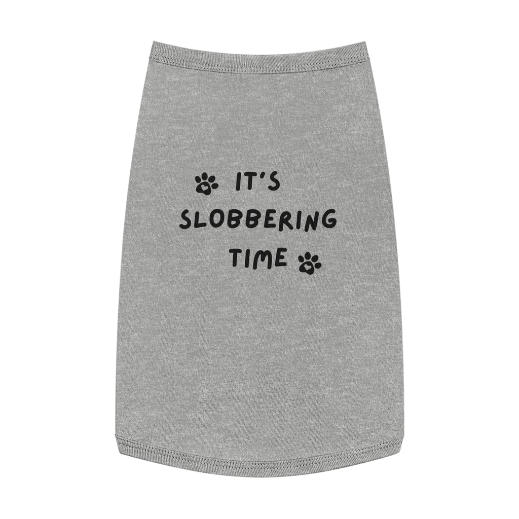 Playful Pet Tank Top for Dogs - It's Slobbering Time, Cute Dog Apparel, Pet Clothing, Summer Pet Wear, Dog Gifts, Funny Pet Outfit