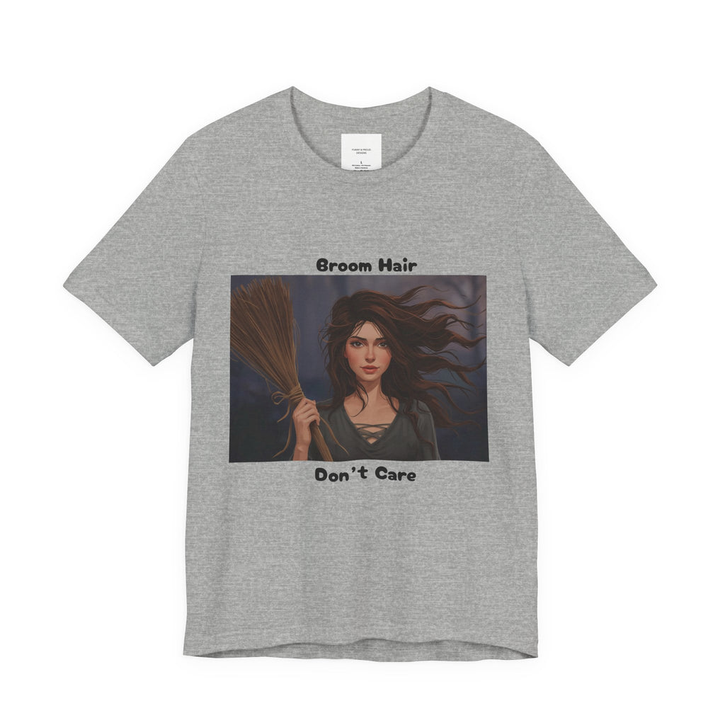 Broom Hair Don't Care Tee - Fun Unisex T-Shirt, Witchy Gift, Casual Summer Wear, Halloween Outfit, Funny Gift for Her